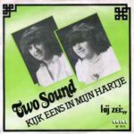 Two Sound - Kijk eens in mijn hartje - Hij zei
