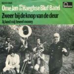 Ome Jan en de Haeghse Bluf Band - Zweer bij de knop van de deur - Jij kost mij teveel money