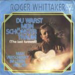 Roger Whittaker - Du warst mein schönster traum - Man verschenkt im leben viel zeit